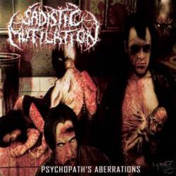 Sadistic Mutilation : Psychopath's Aberrations
